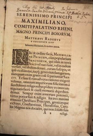 Bavaria Sancta : Maximiliani Sereniss. Principis Imperii, Comitis Palatini Rheni, Vtrivsq. Bav. Dvcis Avspiciis coepta, descripta eidémq[ue] nuncupata. [1], Bavaria Sancta : Maximiliani Sereniss. Principis Imperii Comitis Palatini Rheni, Vtrivsq. Bav. Dvcis Avspiciis coepta, descripta, eidemq[ue] nuncupata