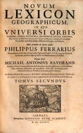 Novum Lexicon Geographicum : In Quo Universi Orbis Oppida, Urbes, Regiones, Provinciae, Regna ... suisque distantiis descripta, recensentur. 2