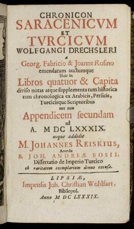 Chronicon Saracenicum Et Turcicum Wolfgangi Drechsleri
