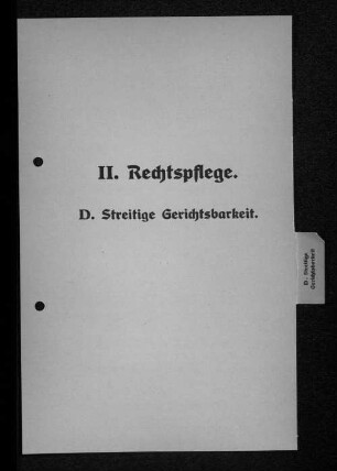 II. Rechtspflege. D. Streitige Gerichtsbarkeit.