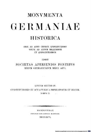 Monumenta Germaniae Historica : inde ab anno Christi 500 usque ad annum 1500. 2, Inde ab a. MCXCVIII. usque ad a. MCCLXXII.