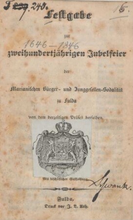 Festgabe zur zweihundertjährigen Jubelfeier der Marianischen Bürger- und Junggesellen-Sodalität zu Fulda
