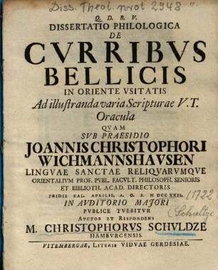 Dissertatio Philologica De Cvrribvs Bellicis In Oriente Vsitatis Ad illustranda varia Scripturae V. T. Oracula