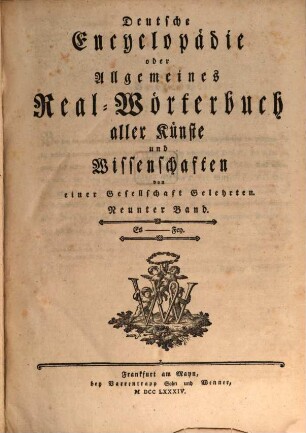 Deutsche Encyclopädie oder Allgemeines Real-Wörterbuch aller Künste und Wissenschaften. 9, Es - Fey