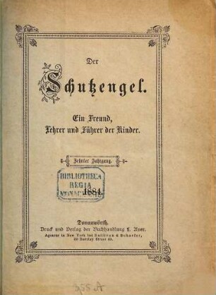Der Schutzengel : ein Freund, Lehrer und Führer der Kinder. 10. 1884