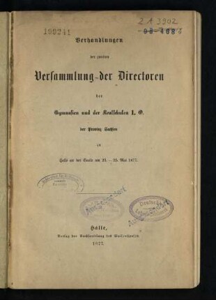 2: Verhandlungen der ... Versammlung der Directoren der Gymnasien und der Realschulen Erster Ordnung der Provinz Sachsen - 2.1877