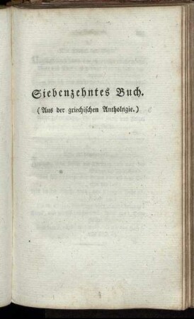 Siebenzehntes Buch. (Aus der griechischen Anthologie.)