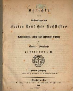 Berichte des Freien Deutschen Hochstiftes zu Frankfurt am Main, 5. 1864