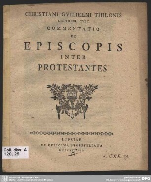 Christiani Guilielmi Thilonis S.S. Theol. Cult. Commentatio De Episcopis Inter Protestantes