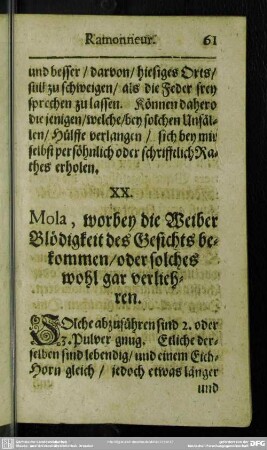 XX. Mola, worbey die Weiber Blödigkeit des Gesichts bekommen, oder solches verliehren