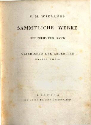 C.M. Wielands Sämmtliche Werke. Neunzehnter Band, Geschichte Der Abderiten