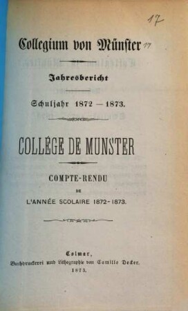 Jahresbericht : Schuljahr ... = Compte-rendu de l'année scolaire ... / Collége de Munster. 1872/73