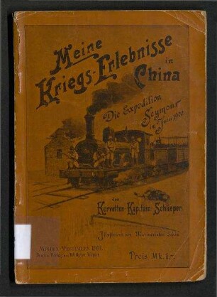 Meine Kriegs-Erlebnisse in China. - Die Expedition Seymour.
