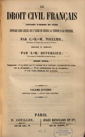 Le droit civile français suivant l'ordre du code : ouvrage dans lequel on a tache de reunir la theorie a la pratique, 6,2 = Ancien 12