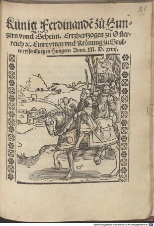 König Ferdinanden zu Hungern unnd Beheim, ... Einreytten und Krönung zu Stulweyssenburg in Hungern Anno 1527