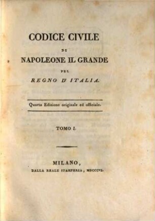 Codice civile di Napoleone il Grande pel regno d'Italia, 1