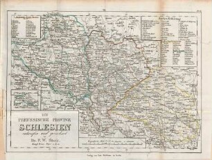Die preussische Provinz Schlesien entworfen und gezeichnet von Dr. F. W. Streit