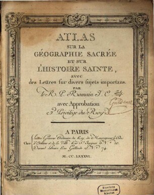 Atlas Sur La Géographie Sacrée Et Sur L'Histoire Sainte : avec des Lettres sur divers sujets importans