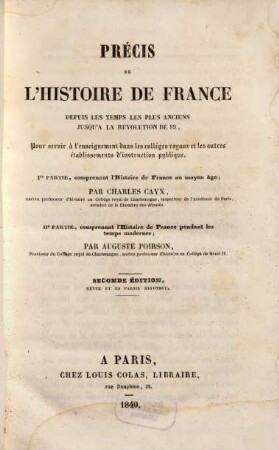 Précis de l'histoire de France : depuis les temps les plus anciens jusqu'a la révolution de 89 ..., 1. Comprenant l'histoire de France au moyen âge