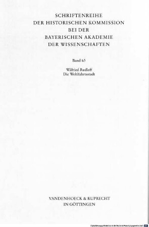 Die Wohlfahrtsstadt : kommunale Ernährungs-, Fürsorge- und Wohnungspolitik am Beispiel Münchens ; 1910 - 1933. 1