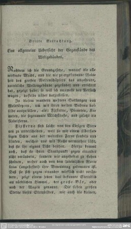 Dritte Betrachtung. Eine allgemeine Uebersicht der Gegenstände des Weltgebäudes