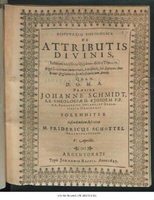 Disputatio Theologica De Attributis Divinis$dInstituta occasione exēgēseōs dicti I. Tim. I. 17. Regi seculorum immortali ...