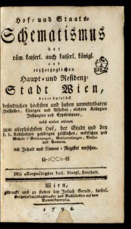 1794: Hof- und Staats-Schematismus der röm. kaiserl. auch kaiserl.-königl. und erzherzoglichen Haupt- und Residenz-Stadt Wien