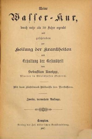 Meine Wasser-Kur : durch mehr als 30 Jahre erprobt und geschrieben zur Heilung der Krankheiten und Erhaltung der Gesundheit