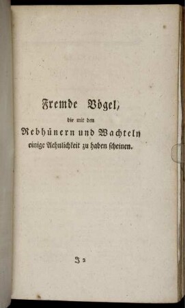 Fremde Vögel, die mit den Rebhünern und Wachteln einige Aehnlichkeit zu haben scheinen.