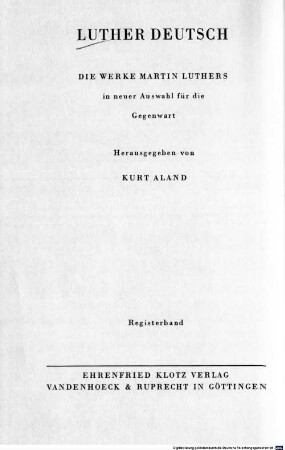 Luther deutsch : die Werke Martin Luthers in neuer Auswahl für die Gegenwart, [11]. Registerband