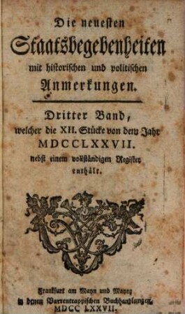 Die neuesten Staatsbegebenheiten mit historischen und politischen Anmerkungen : von dem Jahr ..., 3. 1777
