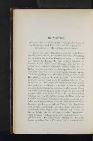 III. Vorlesung. Anatomie des Gehirns: Verbindung von Grosshirn und Kleinhirn - Basalganglien - Kleinhirn - Blutgefässe des Gehirns