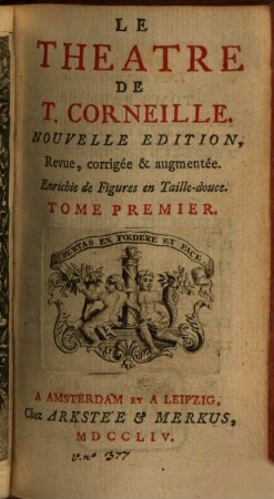 Le Theatre De T. Corneille. Tome Premier