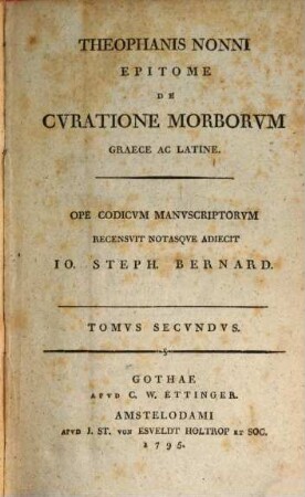 Theophanis Nonni Epitome De Cvratione Morborvm Graece Et Latine. Tomvs Secvndvs