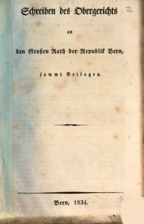 Schreiben des Obergerichts an den Großen Rath der Republik Bern : sammt Beilagen