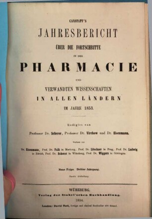 Canstatt's Jahresbericht über die Fortschritte in der Pharmacie und verwandten Wissenschaften in allen Ländern. 1853 (1854), 2 = NF, Bd. 3