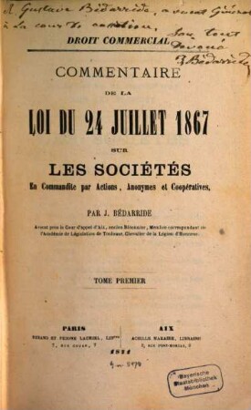 Commentaire de la Loi du 24 Juillet 1867 sur les Sociétés En Commandite par Actions, Anonymes et Coopératives : Droit commercial. Par J. Bédarride. 1