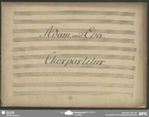 Adam und Eva. Excerpts. Arr - Mus.7049-F-500A : Coro, pf