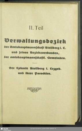 2. Teil. Verwaltungsbezirk der Amtshauptmannschaft Stollberg i. E. und seines Bezirksverbandes, der amtshauptmannschaftl. Gemeinden