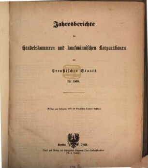 Jahresberichte der Handelskammern und kaufmännischen Korporationen des preußischen Staats, 1868