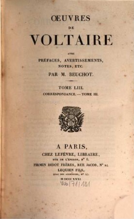 Oeuvres de Voltaire : avec prefaces, avertissiments, notes etc.. 53, Correspondance ; 3