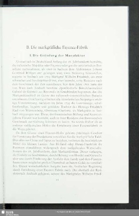 B. Die markgräfliche Fayence-Fabrik
