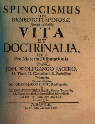 Spinocismus Sive Benedicti Spinosæ famosi Atheistæ Vita Et Doctrinalia