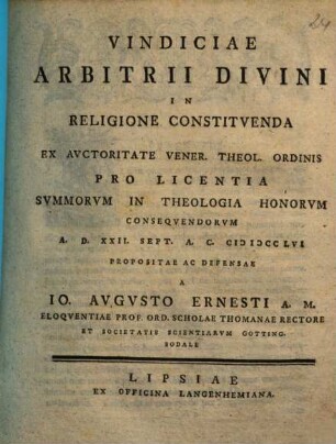 Vindiciae Arbitrii Divini In Religione Constitvenda. [1] : A. D. XXII. Sept. A. C. MDCCLVI