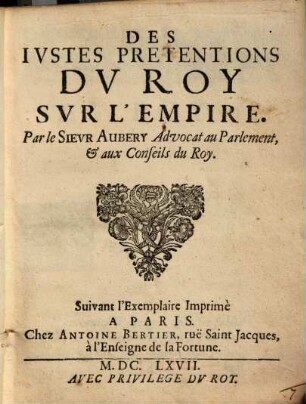 Des Ivstes Prétentions Dv Roy Svr L'Empire