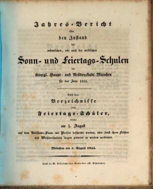 Jahres-Bericht über den Zustand der männlichen, wie auch der weiblichen Sonn- und Feiertags-Schulen der Königl. Haupt- und Residenzstadt München : für das Jahr ... 1854/55 (1855)