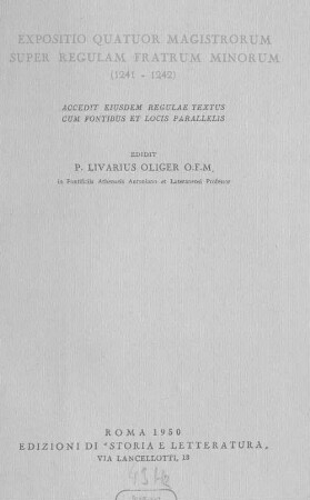 Expositio quatuor magistrorum super regulam fratrum minorum (1241 - 1242) : accedit eiusdem regulae textus cum fontibus et locis parallelis