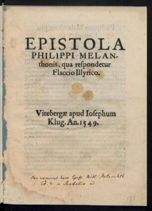 EPISTOLA || PHILIPPI MELAN-||thonis, qua respondetur || Flaccio Illyrico.||