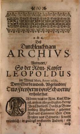 Das Durchlauchtige Archiv : Worinnen enthalten Vieler Käyser, Päbste ... Wie auch Anderer hohen Potentaten, Republicquen, und derer Ambassadeurs sehr nachdenckliche und Curiose Reden ..., Welche Denen jenigen, so in öffentlichen Aemptern und Functionen begriffen, keinen geringen Nutzen, denen andern aber eine vergnügliche Gemüths-Belustigung und Wissenschaft geben werden, 2