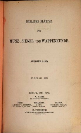 Berliner Blätter für Münz-, Siegel- und Wappenkunde. 6. 1871/73